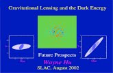 Gravitational Lensing and the Dark Energybackground.uchicago.edu/~whu/Presentations/delensing.pdf · • Coincidence: given different scalings with a, why are dark matter and energy