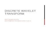 DISCRETE WAVELET TRANSFORM · Performing the Continues Wavelet Transform (CWT) on a signal will lead to the generation of redundant information. ... Daubechies wavelet of order 9