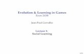 Blue Evolution & Learning in Games Econ 243B · I Hence social learning may not be adaptive. I However, Boyd and Richerson (1995) show that social learning leads to higher average