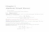 Chapter 1 Algebraic Graph Theory yugtmath/Math566/main.pdf¢  1.1. EIGENVALUES CHAPTER 1. ALGEBRAIC GRAPH