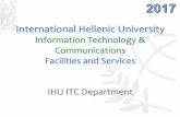International Hellenic University Facilities... · Asynchronous e-learning environment (Moodle) Synchronous e-learning environment and web conferencing (Zoom, ... Internet connection