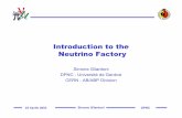 Introduction to the Neutrino Factory · neutrino-beam •If θ 13 is zero ... – Beta-beams (combined with SuperBeam) – Neutrino Factory 6He→6Li+νe+e− 18Ne→18F+νe+e+ ...
