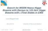 Search for MSSM Heavy Higgs Bosons with Decays to 125 GeV ... · L. Dodd, U. Wisconsin 11/13/152015 US LUA Analysis Highlights Tau reconstruction algorithm •Hadron-plus-strips algorithm