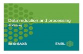 SAXS data reduction and processing - EMBL Hamburg...Ln I(s) s 2 • Estimate of the overall size of the particles Guinier approximation: I (s) = I (0)exp(-s 2 R g 2 /3) sR g ≲1.3