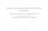 Dynamics in asymptotically Anti-de-Sitter spacetimes · PDF file Anti-de-Sitter space ( < 0, AdS). (In the last 100 years) there has been a large amount of work trying to understand