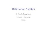 Relational Algebra - University of Edinburghblog.inf.ed.ac.uk/dbs16/files/2016/10/relational_algebra.pdf · Full relational algebra Primitive operations: ˇ , ˙ , , ˆ , [, Removing