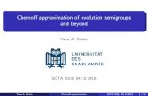 Chernoff approximation of evolution semigroups and beyond · Cherno approximation of evolution semigroups and beyond Yana A. Butko SOTA 2018, 04.10.2018 Yana A. Butko Cherno approximation