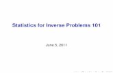 Statistics for Inverse Problems 101€¦ · I Problems: Possibly badly biased and computational intensive Residuals may need to be corrected also for correlation structure A badbf
