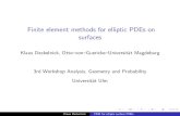 Finite element methods for elliptic PDEs on surfacesFinite element methods for elliptic PDEs on surfaces Klaus Deckelnick, Otto{von{Guericke{Universit at Magdeburg 3rd Workshop Analysis,
