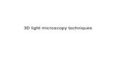 3D light microscopy techniques - ZMB UZH€¦ · Deconvolution techniques: •2D Methods:Deblurring: simply subtracts estimate of out of focus light ... deconvolution microscopy for