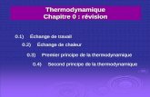 Thermodynamique Chapitre 0 : révisionf2school.com/wp-content/uploads/2019/11/Thermody... · III.1) Introduction. Le premier principe permet uniquement, de faire des bilans d'échanges
