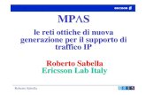 MPLS - leos.unipv.itleos.unipv.it/sabella.pdf · Caratteristiche della tecnica MPLS • MPLS consente di supportare una commutazione “quasi a circuito” in un contesto di rete