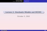 Lecture 2: Stochastic Models and MCMC October 5, 2010 · Introduction Matrix in R Irreducibility The transition probability matrix P is said to be irreducible if it consists of only