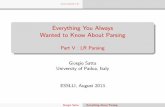 Everything You Always Wanted to Know About Parsing Part V ...satta/tutorial/esslli13/part_5.pdfEverything You Always Wanted to Know About Parsing Part V : LR Parsing Giorgio Satta