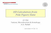 OD#Calculation#from# PoleFigureData#pajarito.materials.cmu.edu/rollett/27750/L7-PoleFigure-to-OD-3Feb14… · Notation# p Intensity in pole figure α, β angles in pole fig. Ψ,Θ,φ