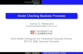 Model Checking Business Processesib249/research/BCTCS06.Ioannis...Introduction Theoretical Background WS-BPEL Model Checking Business Processes Ioannis G. Baltopoulos (ioannis.baltopoulos@cl.cam.ac.uk)