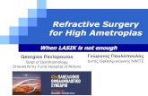 Refractive Surgery for High Ametropias · PDF file PRK or LASIK in High ametropia ... Refractive Lens Exchange - Additional Considerations Discuss with the patient ... Natural incidenceof