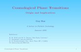 Cosmological Phase Transitions · 2005-02-03 · Cosmological Phase Transitions Origin and Implications Guy Raz A lecture in Particle Cosmology Summer 2002 References: E.W.KolbandM.S.Turner,\TheEarlyUniverse,"