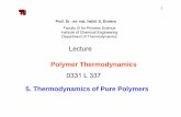 Lecture - thermodynamik.tu-berlin.de · 5. Thermodynamics of Pure Polymers Application of topological formalism in developing of structure-property correlation Prediction of thermodynamic
