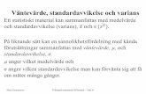 Väntevärde, standardavvikelse och variansdixon.hh.se/bertil/Kurser/Common/AppliedMath/Notes/... · Mats Gunnarsson Tillämpad matematik III/Statistik - Sida 63 Väntevärde, standardavvikelse