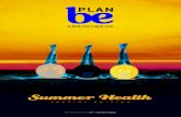 Summer Health - planbemag.gr · στην Ελλάδα, τα έχουμε 10 μήνες τον χρόνο – γι’ αυτό και δρουν καταλυτικά στη διαμόρ-φωση