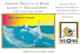 Tsunami Theory (a la Ward) Steven N. Ward Lecture 1: Nuts ...ward/powerpoint/ICTP1.pdf · In linear theory, horizontal tsunami motions are not independent, but can be found from p1