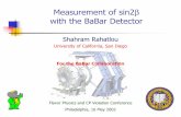 with the BaBar Detector - University of Pennsylvania · 2002-05-22 · with the BaBar Detector Shahram Rahatlou University of California, San Diego For the BaBar CollaborationBaBar