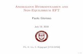 Anomalous Hydrodynamics and Non-Equilibrium EFT · Anomalous Hydrodynamics and Non-Equilibrium EFT Paolo Glorioso July 19, 2018 PG, H. Liu, S. Rajagopal [1710.03768] 1/16
