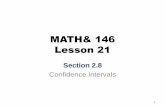 MATH& 146 Lesson 21 - Amazon S3 · MATH& 146 Lesson 21 Section 2.8 Confidence Intervals 1. Confidence Intervals Recall that a point estimate is a statistic calculated from a sample