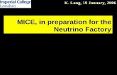 MICE, in preparation for the Neutrino Factory · 2017-01-11 · Sheffield UK ANL, BNL, FNAL, JLab, LBNL, Universities of Fairfield, Chicago, UCLA Physics, Northern Illinois, ... RV10
