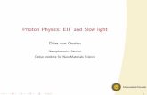 Photon Physics: EIT and Slow lightstrat102/photonphysics/transparancies/week… · 3 The two-level system I Start with atomic levels jgiand jei I They have energies ~! g and ~! e,