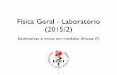 Laboratório (2015/2) - Universidade Do Estado Do Rio De ...dfnae.fis.uerj.br/twiki/pub/DFNAE/FisicaGeral... · Física Geral - 2015/2 - Aula 1 Parâmetros de correlação Atividade