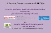 Climate Governance and REDD+ - IGES · 2013-12-11 · Governing the Forests: An Institutional Analysis of REDD+ and Community-Based Forest Management in Asia UNU-IAS, ITTO, Griffith