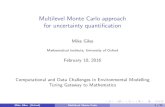 Multilevel Monte Carlo approach for uncertainty quantiﬁcation - Newton … · 2016-06-30 · SDE Path Simulation My interest was in SDEs (stochastic diﬀerential equations) for
