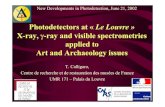 Photodetectors at « Le Louvrendip.in2p3.fr/beaune02/sessions/calligaro.pdf · Photodetectors at « Le Louvre » X-ray, γ-ray and visible spectrometries applied to Art and Archaeology