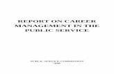 Report on Career Management in the Public Service€¦ · Career management is currently in its infant stage at the SAPS. The July 1998 intake at the Police College was the first