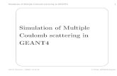 Simulation of Multiple Coulomb scattering in GEANT4 · Simulation of Multiple Coulomb scattering in GEANT4 5 Thisformulaofθ0 isfromaﬁttoMoli`eredistribution. Itis accurateto≤