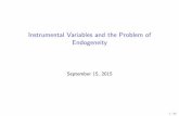 Instrumental Variables and the Problem of Endogeneity...Instrumental Variables and the Problem of Endogeneity September 15, 2015 1/38 Exogeneity: Important Assumption of OLS In a standard