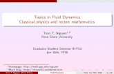 Topics in Fluid Dynamics: Classical physics and recent ... · Topics in Fluid Dynamics: Classical physics and recent mathematics Toan T. Nguyen1;2 Penn State University Graduate Student