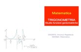 TRIGONOMETRIA - liceoweb · 2018-10-03 · TRIGONOMETRIA Studio funzioni goniometriche DOCENTE: Vincenzo Pappalardo MATERIA: Matematica Matemaca