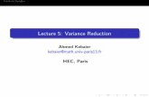 Lecture 5: Variance Reduction - LAGA - Accueilkebaier/Lecture5.pdfAntithetic Variables Antithetic Variables Assume that we aim at computing ˇ= E(g(U)), where U ˘U([0;1]): We simulate
