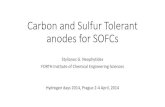 Carbon and Sulfur Tolerant anodes for SOFCs · CH 4 +H 2 O →CO+3H 2 H 2 +O2-→H 2 O+2e ADVANTAGES H 2 is directly produced in the SOFC H 2 is readily oxidized for the production