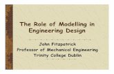 The Role of Modelling in Engineering Design...The Design Challenge Doubling the size has the following consequences : a. The mass increases by a factor of 8. b. The lift increases