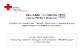 HELLENIC RED CROSS Social Welfare Division€¦ · LIVING THE FINANCIAL CRISIS HELLENIC RED CROSS PROGRAMS (For Greeks and Migrants) 2. H.R.C. SOCIAL SHELTER FOR HOMELESS (Since 2007,