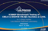ICSBEP Benchmark Testing of CIELO & ENDF/B-VIII.0β1 ... · Operated by Los Alamos National Security, LLC for the U.S. Department of Energy's NNSA UNCLASSIFIED LA-UR-16-23420 Outline