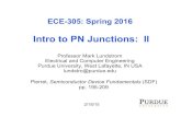 Intro to PN Junctions: II - nanoHUBPNJunctionsII... · Lundstrom ECE 305 S16 ECE-305: Spring 2016 Intro to PN Junctions: II Professor Mark Lundstrom Electrical and Computer Engineering