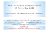 Rencontres économiques IGPDE 11 Décembre 2012 · 11 Décembre 2012 L'ajustement des déséquilibres en zone euro Grèce : rester un État membre, à quel prix ? par Athanase Contargyris
