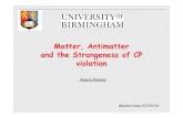 Matter, Antimatter and the Strangeness of CP violation · All the antimatter, and all but a tiny part of the matter were gone …and that tiny part is us. Angela Romano 15 CPV: optical