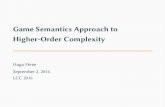 Game Semantics Approach to Higher-Order Complexitycsl16.lif.univ-mrs.fr/static/media/talk71/slides.pdf · First-order complexity Several computational models, equivalent for complexity: