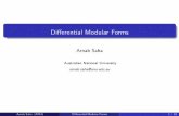 Differential Modular Formstdupuy/jmm2013/ArnabJmm2012.pdf · Arnab Saha (ANU) Di erential Modular Forms 2 / 19. Outline Let X ˆX 1(N) be an open a ne subscheme of the modular curve